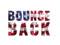 Bounce Back sign with US flag text mask effect. On a plain white background. Patriotic theme and concept Royalty Free Stock Photo
