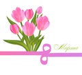 Bouquet of pink tulips and figure eight of the ribbon. Desing for March 8 International Women`s Day with flowers, the text in