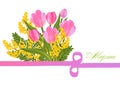 Bouquet of pink tulips and mimosa, figure eight of the ribbon. Desing for March 8 International Women`s Day with flowers, the tex Royalty Free Stock Photo