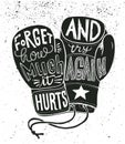 Boxing gloves vector illustration with stylish motivational lettering - Forget how much it hurts and try again Isolated.