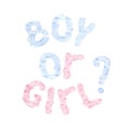 Boy or Girl text. Vector illustration for prints at the baby gender reveal party. Hand drawn lettering on white isolated Royalty Free Stock Photo