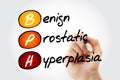 BPH - Benign Prostatic Hyperplasia, acronym