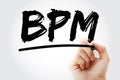 BPM - Business Process Management acronym with marker, concept background Royalty Free Stock Photo