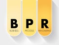 BPR - Business Process Reengineering acronym, concept background