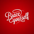 Brace yourself vintage lettering background