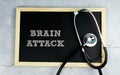 BRAIN ATTACK wrote on chalkboard with stethoscope