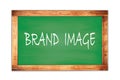 BRAND IMAGE text written on green school board