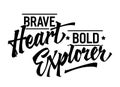 Brave Heart, Bold Explorer, adventurous lettering design. Isolated typography template featuring bold calligraphy. Embodies the