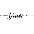 Brave. Lettering composition