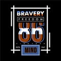 Bravery freedom slogan graphic t shirt vector illustration denim style vintage
