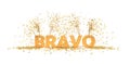 Bravo word on white background with confetti 3D rendering