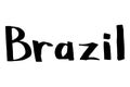 Brazil - country name simple lettering. Black ink word drawing. Doodle lettering about touristic places. Travelling design element