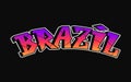 Brazil - single word, letters graffiti style. Vector hand drawn logo. Funny cool trippy word Brazil, fashion, graffiti