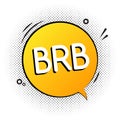 BRB talk vector world graphic icon. Retro brb talk speech bubble icon