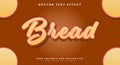 Bread 3d editable text effect Template Royalty Free Stock Photo