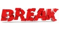 Break concept in red color