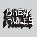 break rules positive inscription
