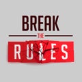 Break the Rules Slogan. Red Broken Sign Illustration.