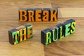 Break rules trust yourself learn rule law Royalty Free Stock Photo