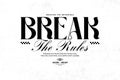 Break The Rules Typography Design Royalty Free Stock Photo