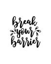 break your barrier. Hand drawn typography poster design