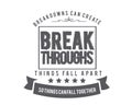 Breakdowns can create breakthroughs. Things fall apart so things can fall together Royalty Free Stock Photo