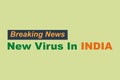 Breaking News, New Virus in India typography text. Healthcare conceptual news poster, banners, notice vector design