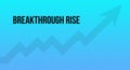 Breakthrough rise text message. Upward accelerating arrow and blue background Royalty Free Stock Photo