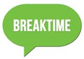 BREAKTIME text written in a green speech bubble