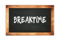 BREAKTIME text written on wooden frame school blackboard