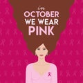 Breast Cancer Awareness Month. In October We wear pink. White woman with pink ribbon on chest with lettering on hair. Cancer Royalty Free Stock Photo