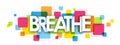 BREATHE letters banner Royalty Free Stock Photo