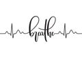 Breathe typography with cardiogram line Royalty Free Stock Photo