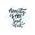 Brevity is the soul of wit.Vector inspirational calligraphy. Modern print and t-shirt design