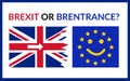 Brexit or Brentrance, Smiling Europian union flag and ragged Great Britain Flag with arrows back to EU. Concept of