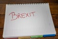 Brexit January 31, 2020 handwriting text on paper, political message. Political text on office agenda. Concept of democracy,
