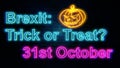 Brexit: Trick or Trick neon lettering on brick wall, design illustration.