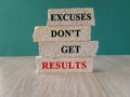 Brick blocks with words excuses don\'t get results