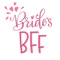 Bride`s BFF - HenParty modern calligraphy and lettering for cards, prints, t-shirt design Royalty Free Stock Photo