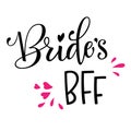 Bride`s BFF - HenParty modern calligraphy and lettering for cards, prints, t-shirt design Royalty Free Stock Photo