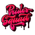 Bride`s Squad - hand drawn free style vector lettering word.