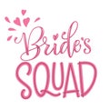 Bride`s Squad - HenParty modern calligraphy and lettering for cards, prints, t-shirt design Royalty Free Stock Photo