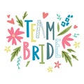 Bride team lettering suitable for print on shirt, hoody, poster or card. Handwritten inscription for bachelorette party.