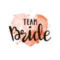 Bride team lettering suitable for print on shirt, hoody, poster or card. Handwritten text for bachelorette party.