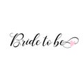 Bride to be, lettering. Card, invitations decoration.