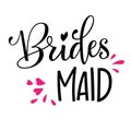 Bridesmaid - HenParty modern calligraphy and lettering for cards, prints, t-shirt design Royalty Free Stock Photo