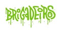 Brigadeiros - Hand drawn lettering word in urban street graffiti style. Vector textured hand drawn illustration. Mexican