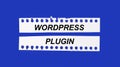 On a bright blue background, two white strips of paper with the text WORDPRESS PLUGIN