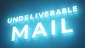 Bright blue illuminated sign displaying the message about undeliverable mail Royalty Free Stock Photo