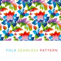 Bright color folk style floral seamless pattern.